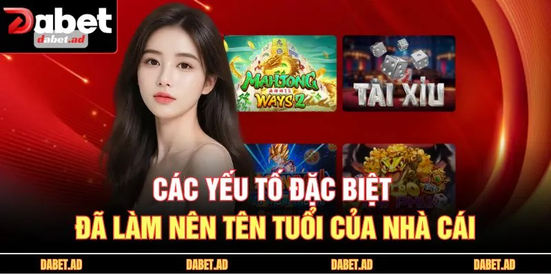 Các yếu tố đặc biệt đã làm nên tên tuổi của nhà cái